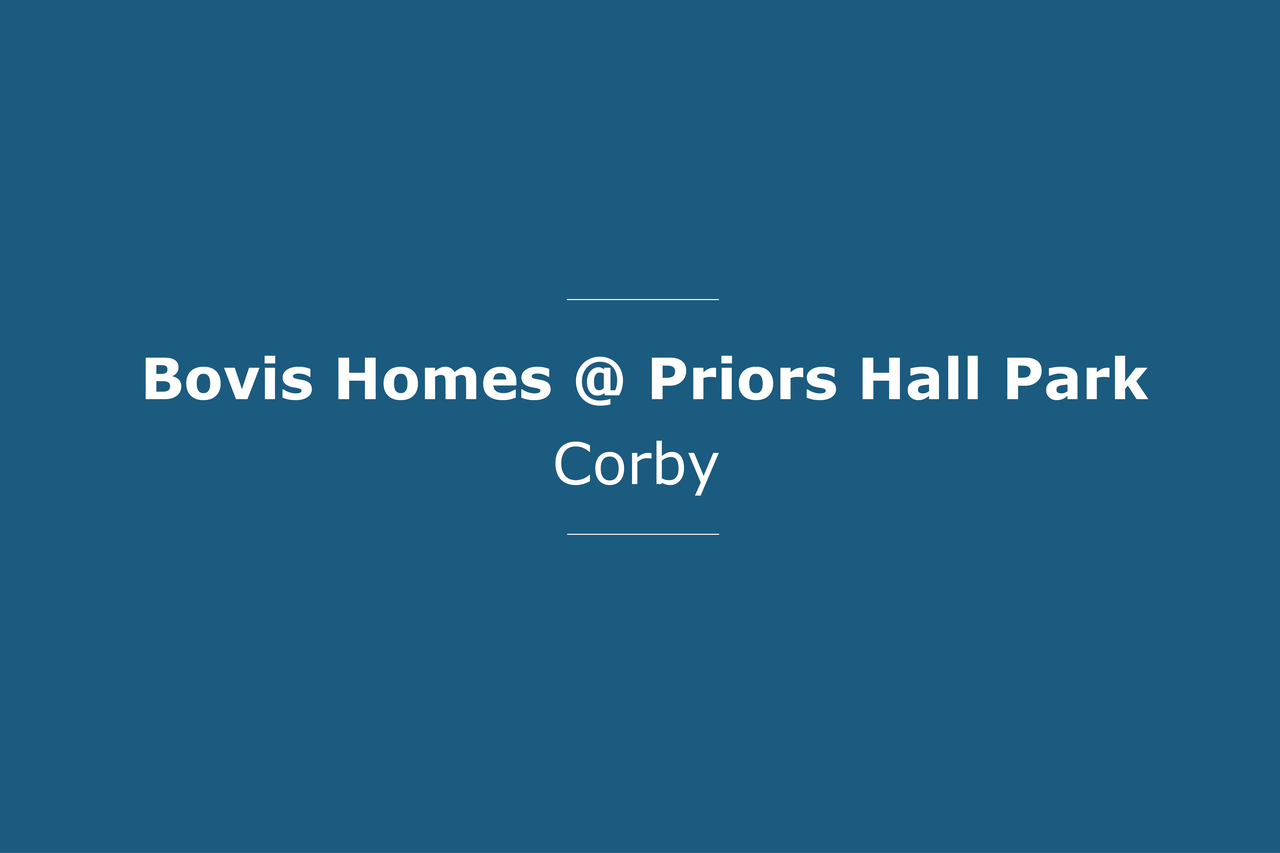 Priors Hall Park New Homes in Corby for Sale, New Build Houses near